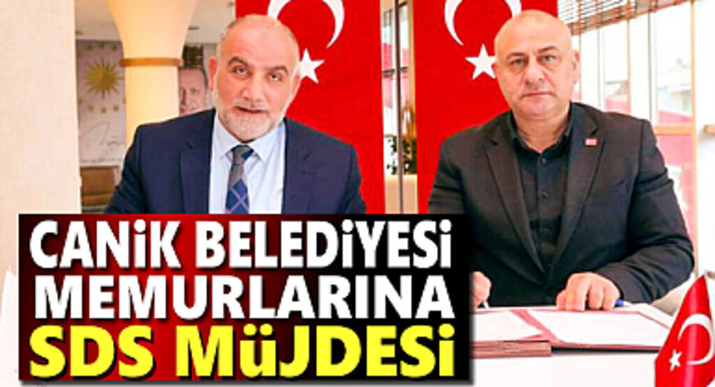 Canik Belediyesi memurlarına SDS Müjdesi