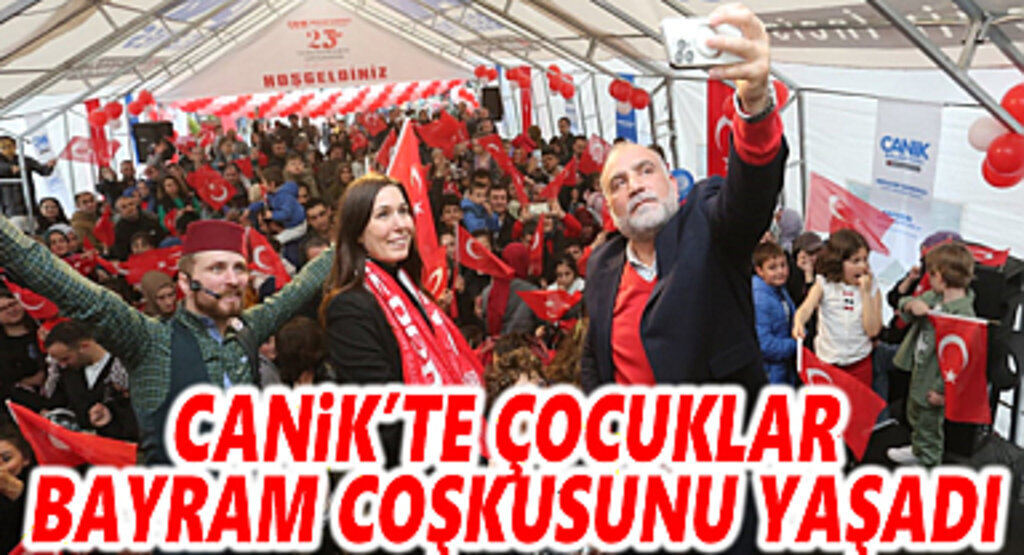 Canik’te Çocuklar 23 Nisan Coşkusunu Yaşadı