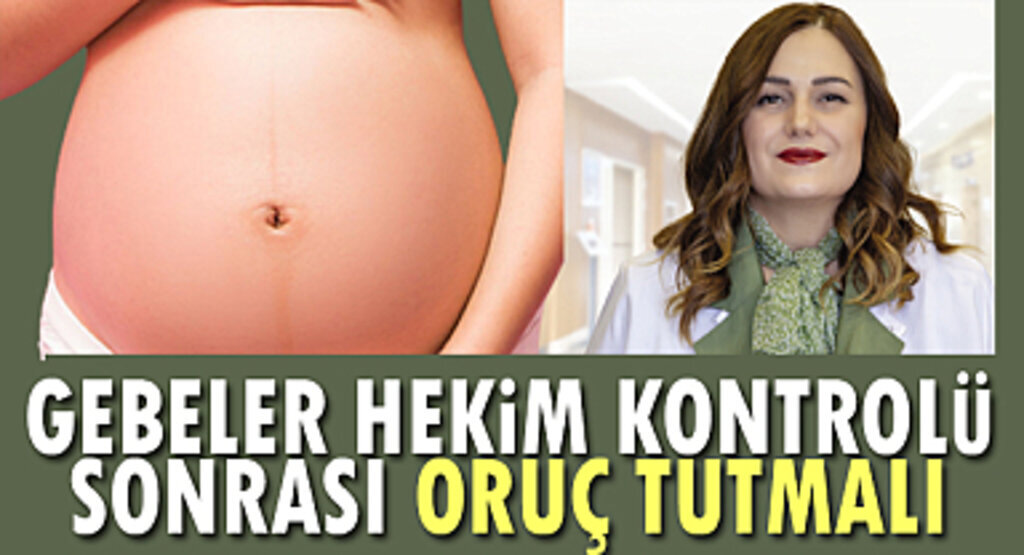 Gebeler Oruç Tutmadan Önce Hekimlerine Danışmalı