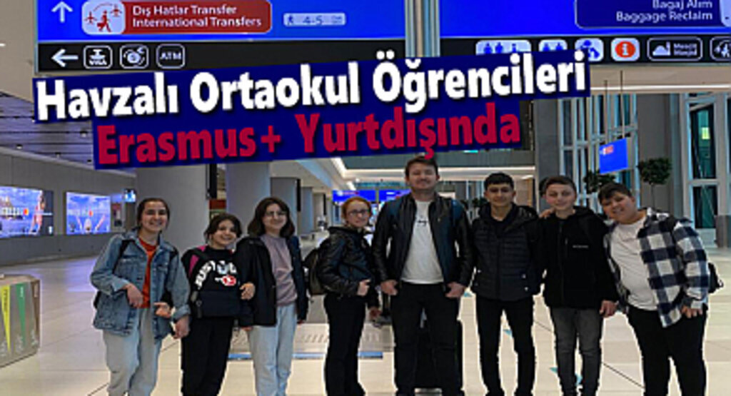 Havzalı Ortaokul Öğrencileri Erasmus Yurtdışında
