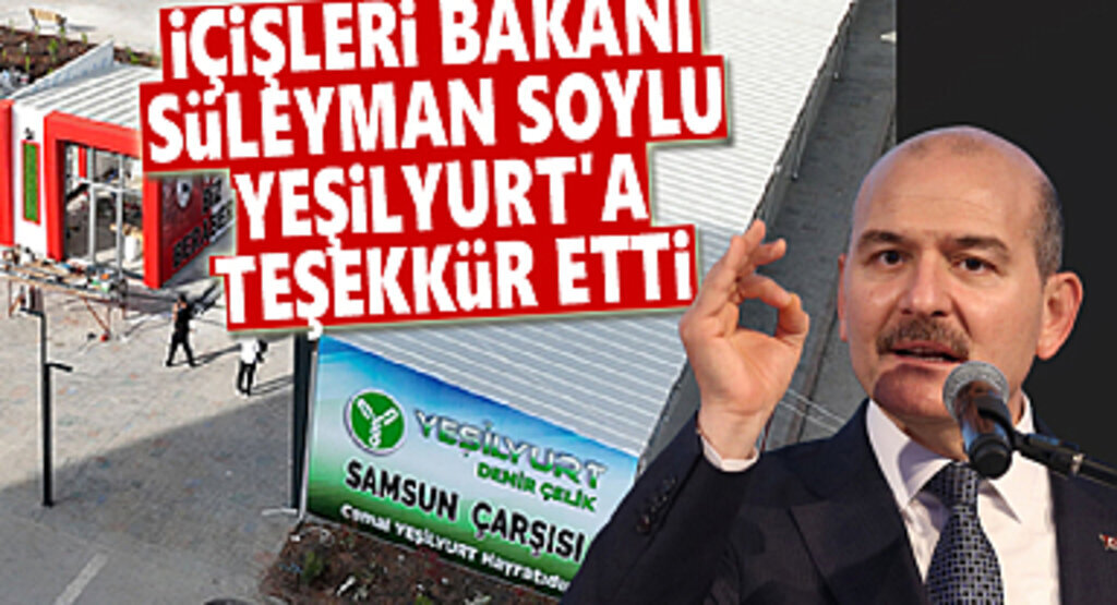 İçişleri Bakanı Süleyman Soylu Yeşilyurt'a teşekkür Etti