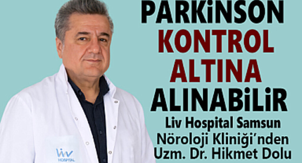 Parkinson Kontrol Altına Alınabilir