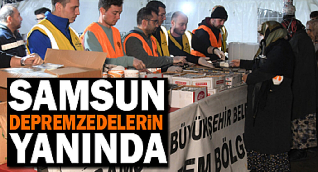 Samsun Büyükşehir her gün depremzedelere sahur ve iftar yemeği çıkarıyor