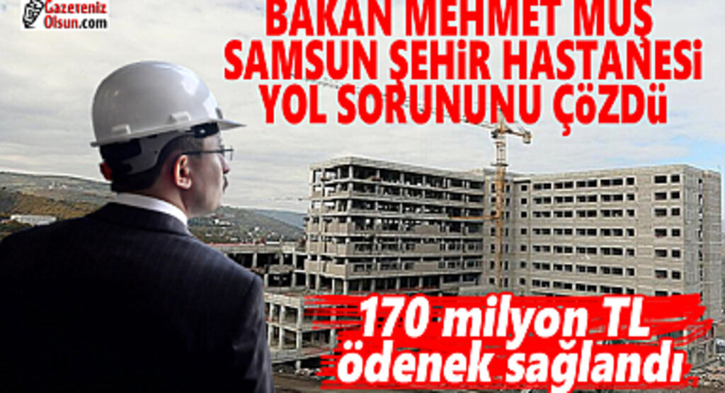 Samsun Şehir Hastanesi Yol Sorunu Çözüldü