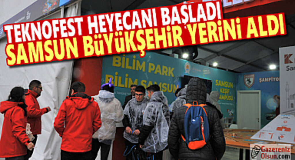 TEKNOFEST heyecanı başladı Samsun Büyükşehir yerini aldı