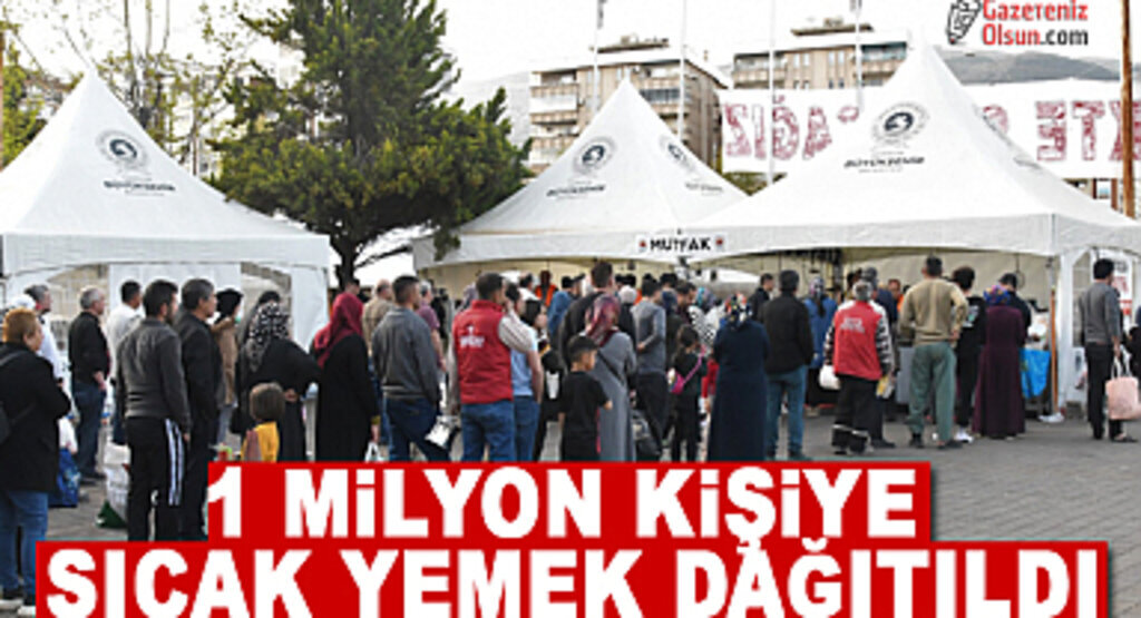 1 milyon kişiye sıcak yemek dağıtıldı