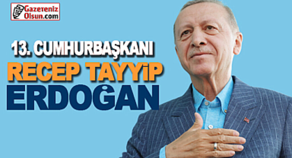 13. Cumhurbaşkanı Recep Tayyip Erdoğan oldu Sandıkların yüzde 98'i açıldı