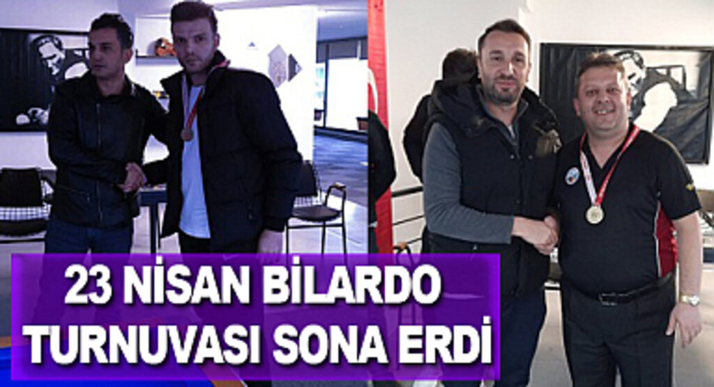 23 Nisan bilardo turnuvası sona erdi