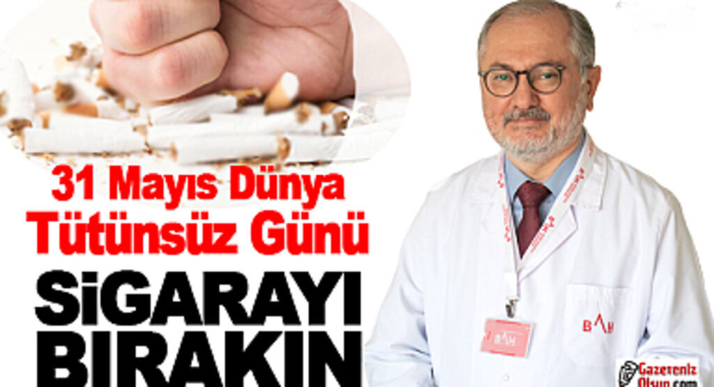 31 Mayıs Dünya Tütünsüz Günü Sigarayı Bırakın 