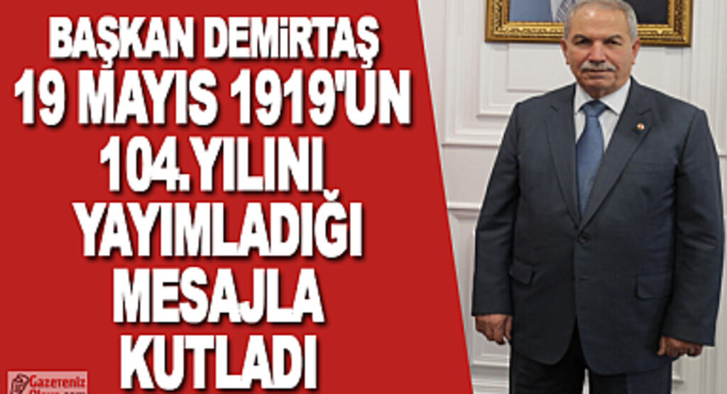 Başkan Demirtaş'dan 19 Mayıs Mesajı