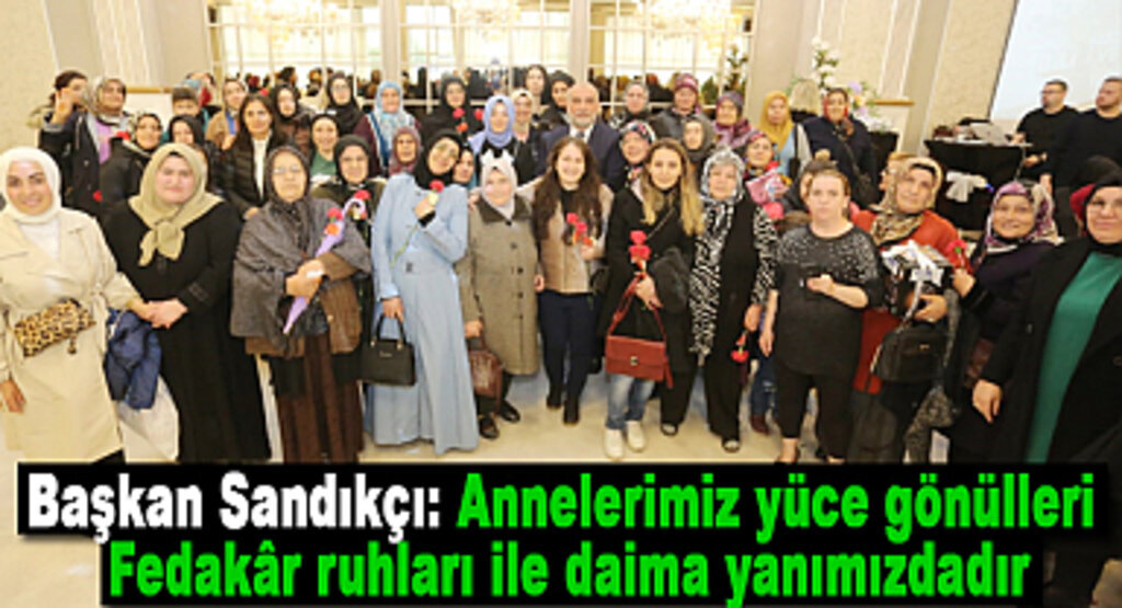 Başkan Sandıkçı Anneler Gününe Özel Kahvaltı Düzenledi