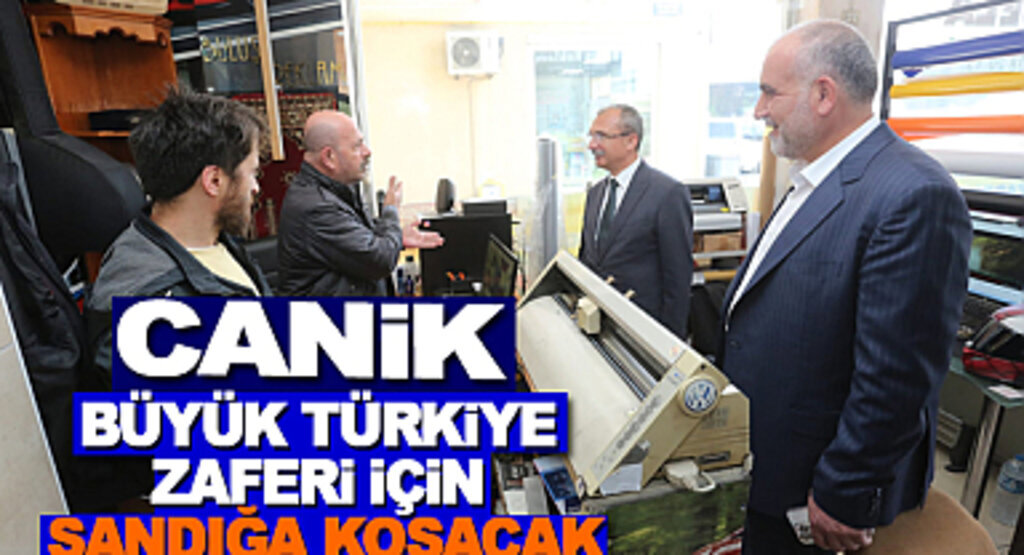 Canik Büyük Türkiye Zaferi İçin Sandığa Koşacak 
