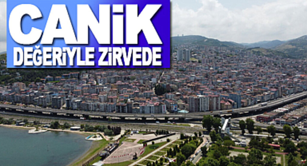 Canik Samsun’un en değerli ilçesi oldu