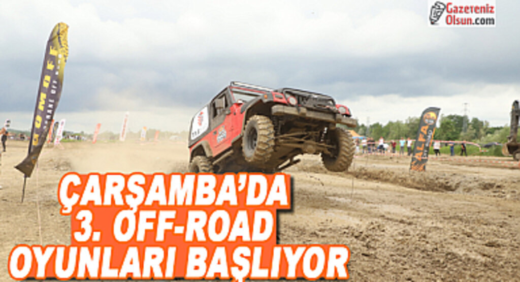 Çarşamba'da 3. OFF-ROAD Oyunları Başlıyor