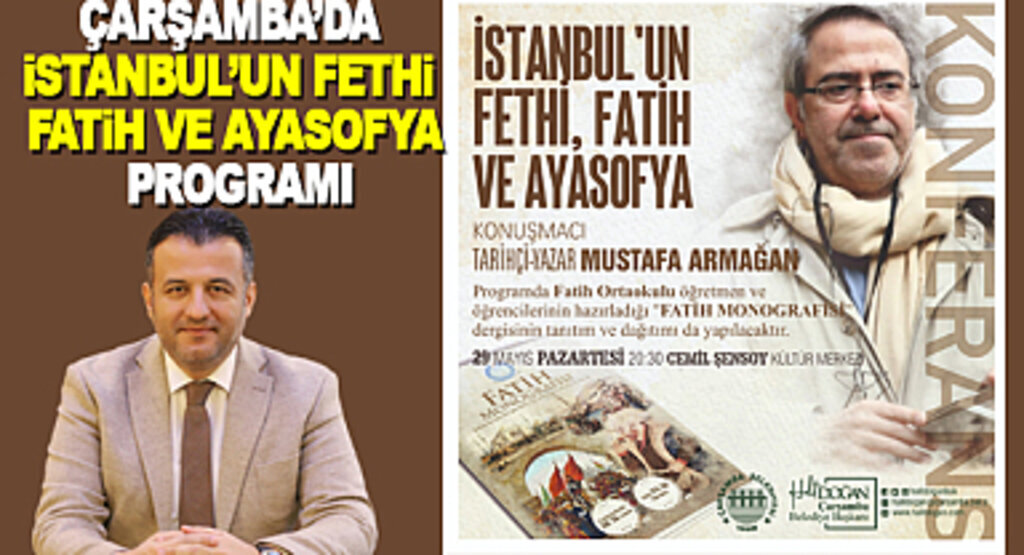 Çarşamba'da İstanbul'un Fethi Fatih ve Ayasofya Programı