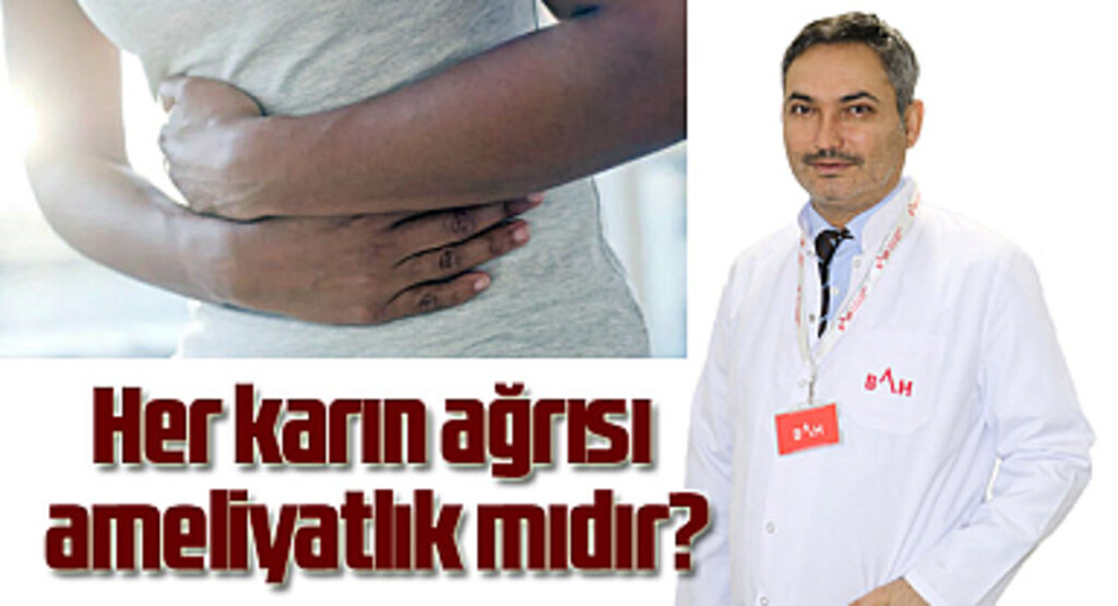 Her karın ağrısı ameliyatlık mıdır?