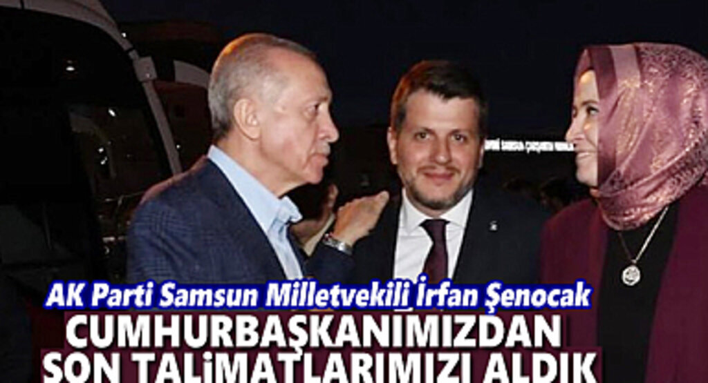 İrfan Şenocak: Cumhurbaşkanımızdan son talimatları aldık