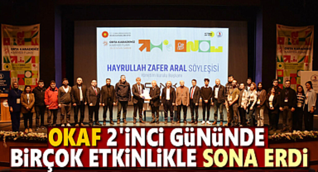 OKAF 2’inci Gününde Birçok Etkinlikle Sona Erdi