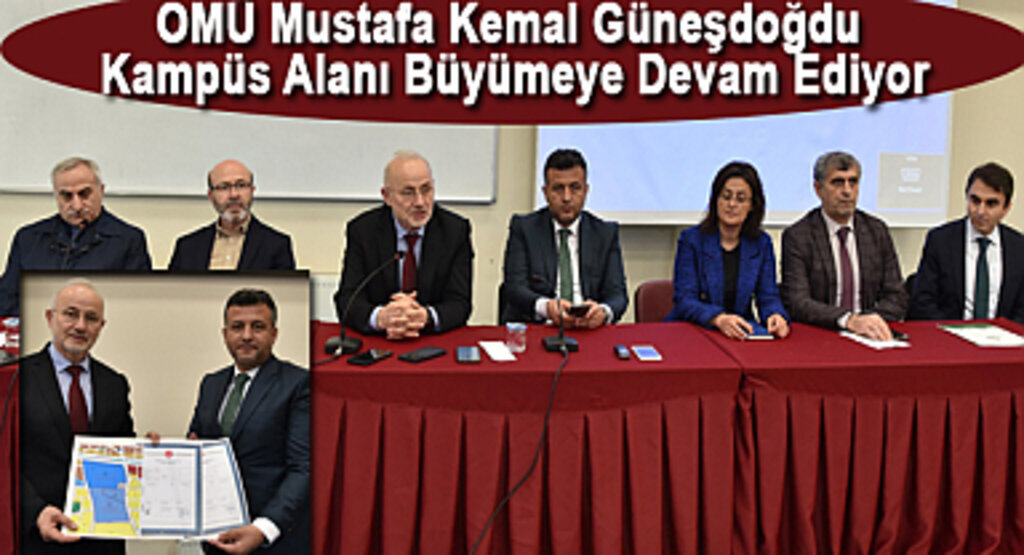 OMÜ Mustafa Kemal Güneşdoğdu Kampüs Alanı Büyümeye Devam Ediyor
