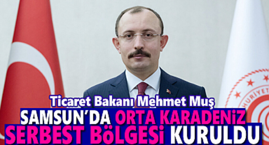 Samsun'da Orta Karadeniz Serbest Bölgesi kuruldu