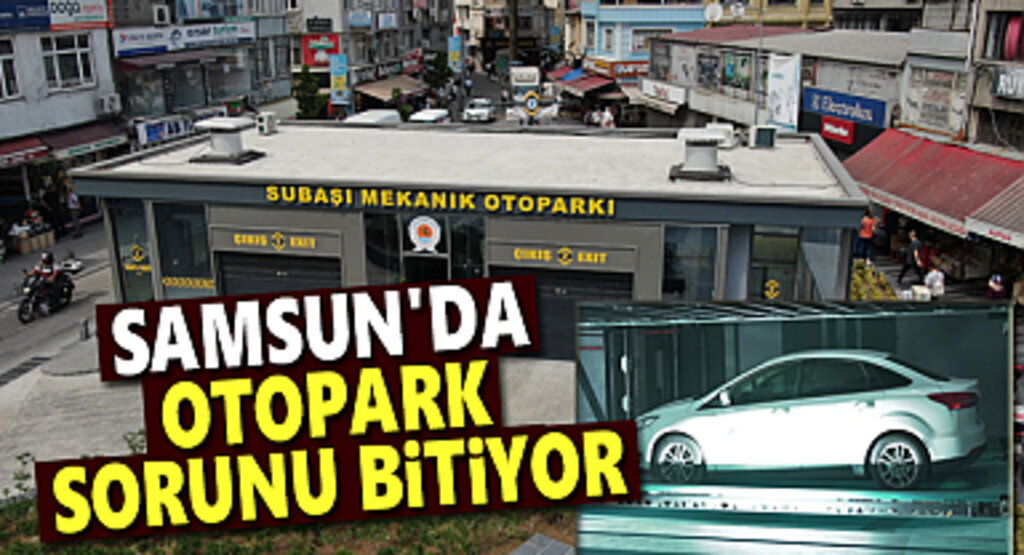 Samsun'da Otopark sorunu bitiyor