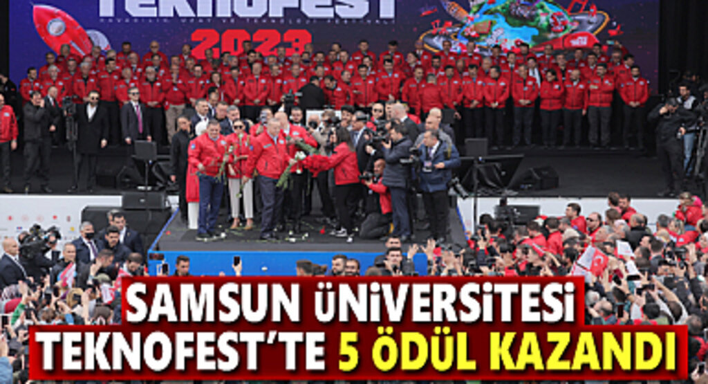 Samsun Üniversitesi TEKNOFEST'te 5 Ödül Kazandı