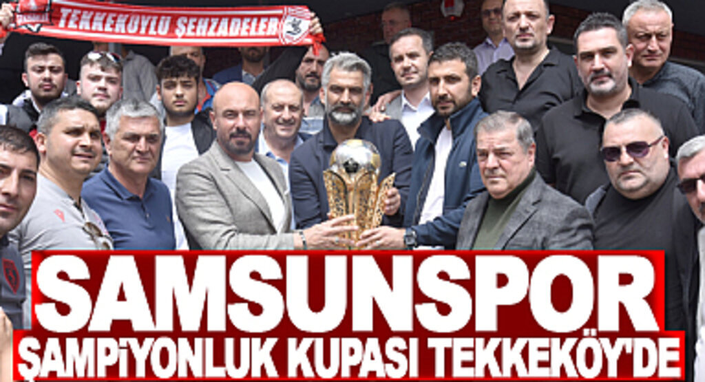 Samsunspor Şampiyonluk Kupası Tekkeköy’de