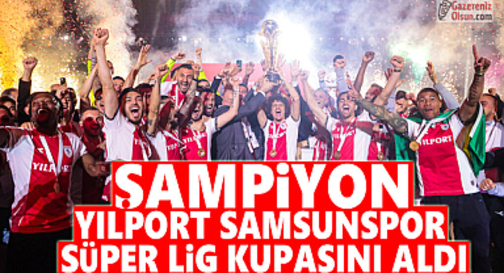 Samsunspor Süper Lig Kupasını Aldı