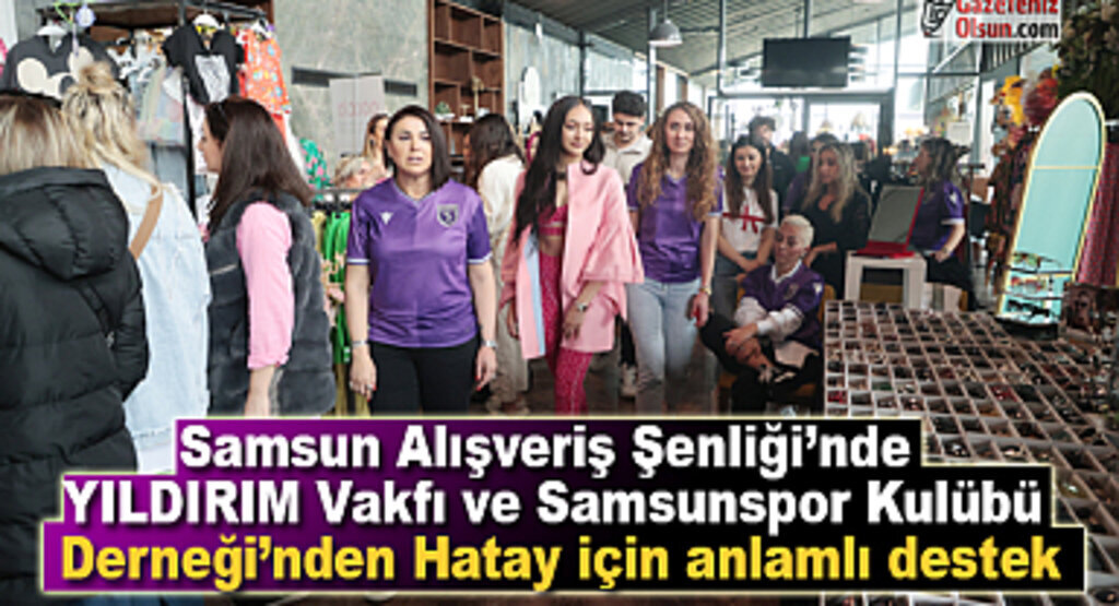 YILDIRIM Vakfı ve Samsunspor Kulübü Derneği’nden anlamlı destek