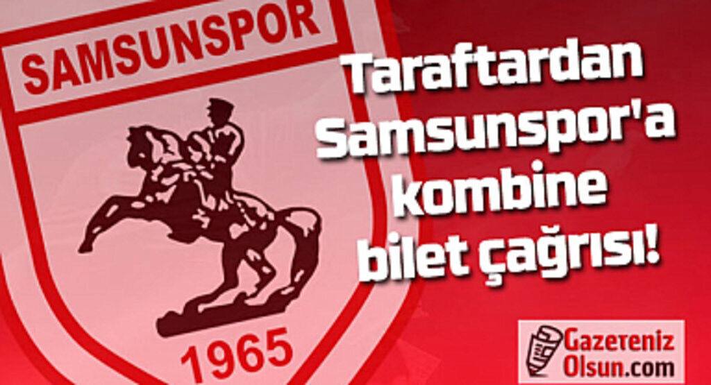 1965 Samsunspor Derneği'nden kombine bilet çağrısı!