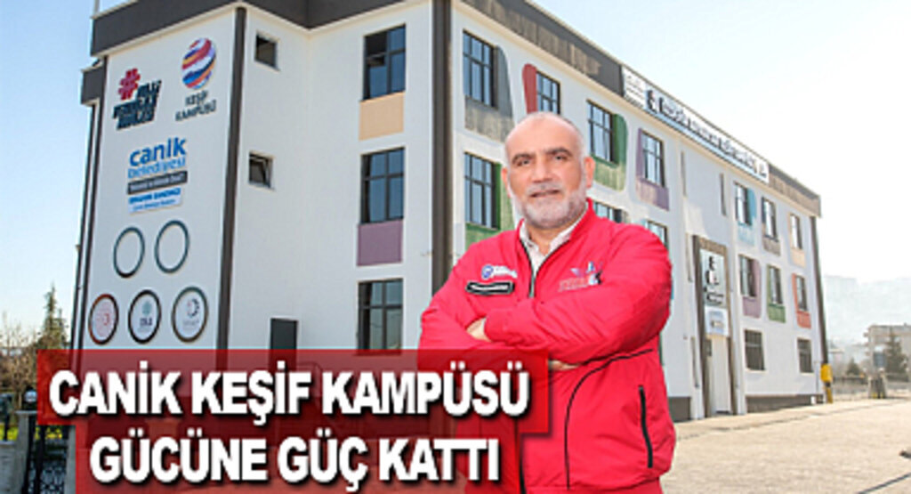 Canik Keşif Kampüsü Gücüne Güç Kattı