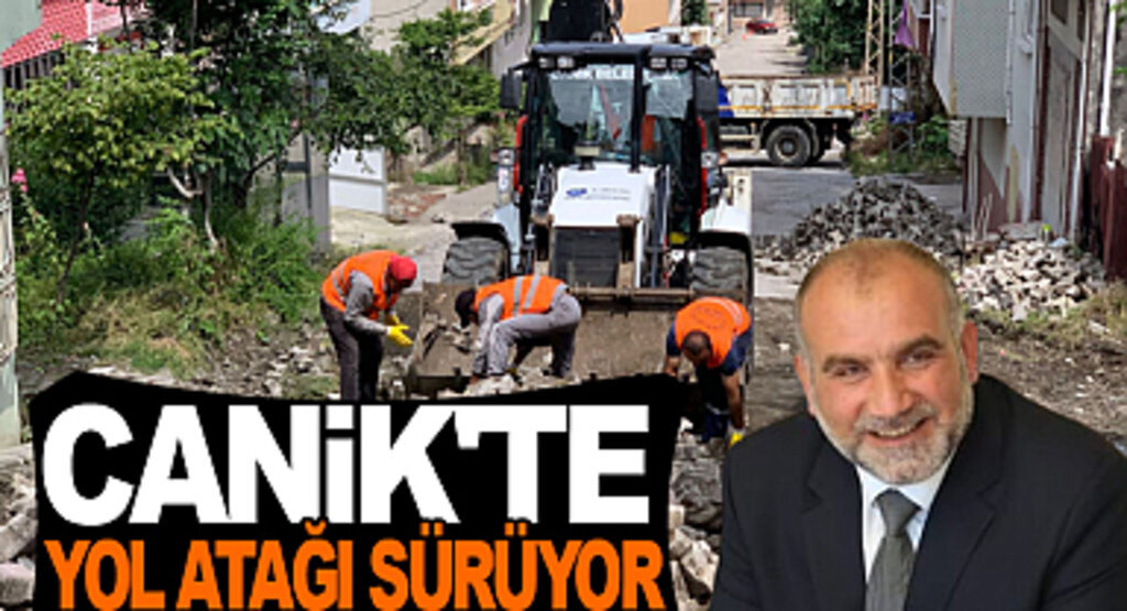 Canik’te Yol Atağı Sürüyor