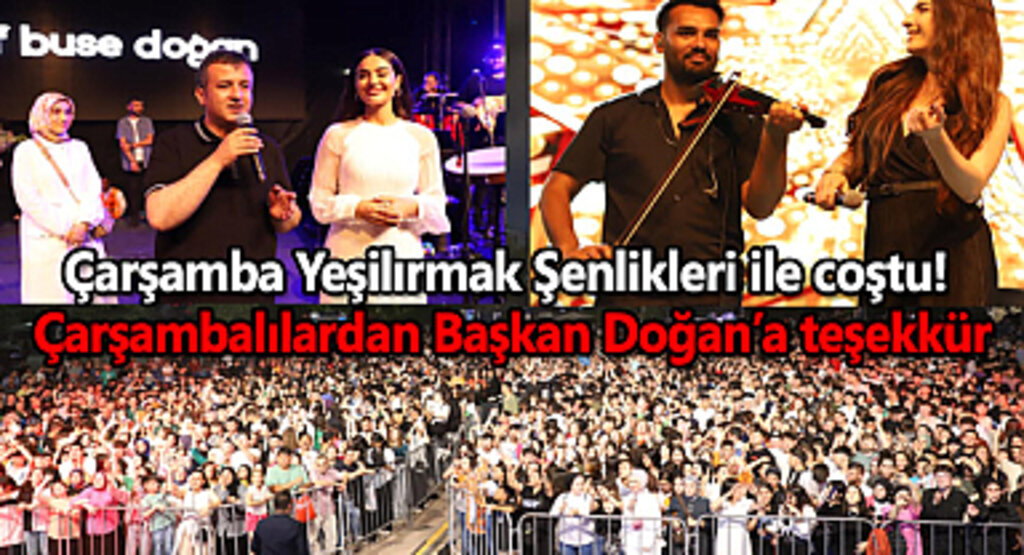 Çarşambalılardan Başkan Doğan'a şenlik teşekkürü