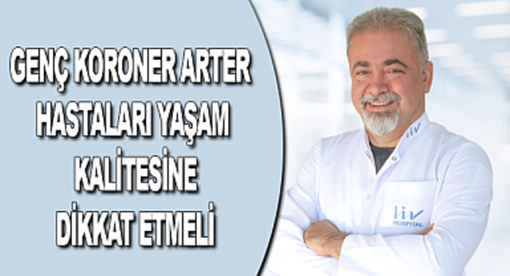 Genç koroner arter hastaları yaşam kalitesine dikkat etmeli