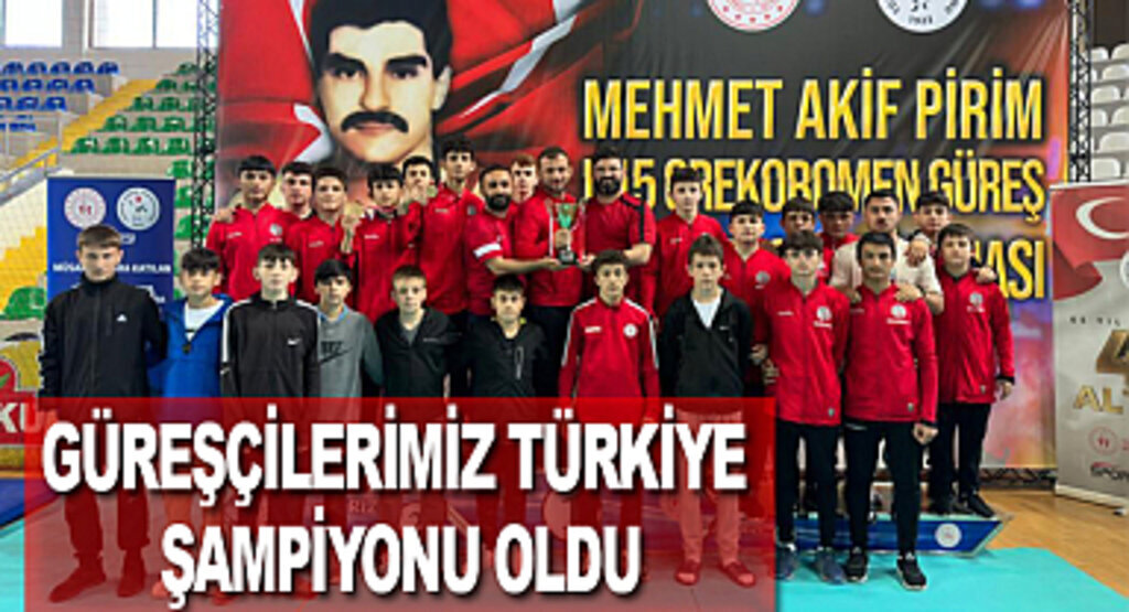 Güreşçilerimiz Türkiye şampiyonu oldu