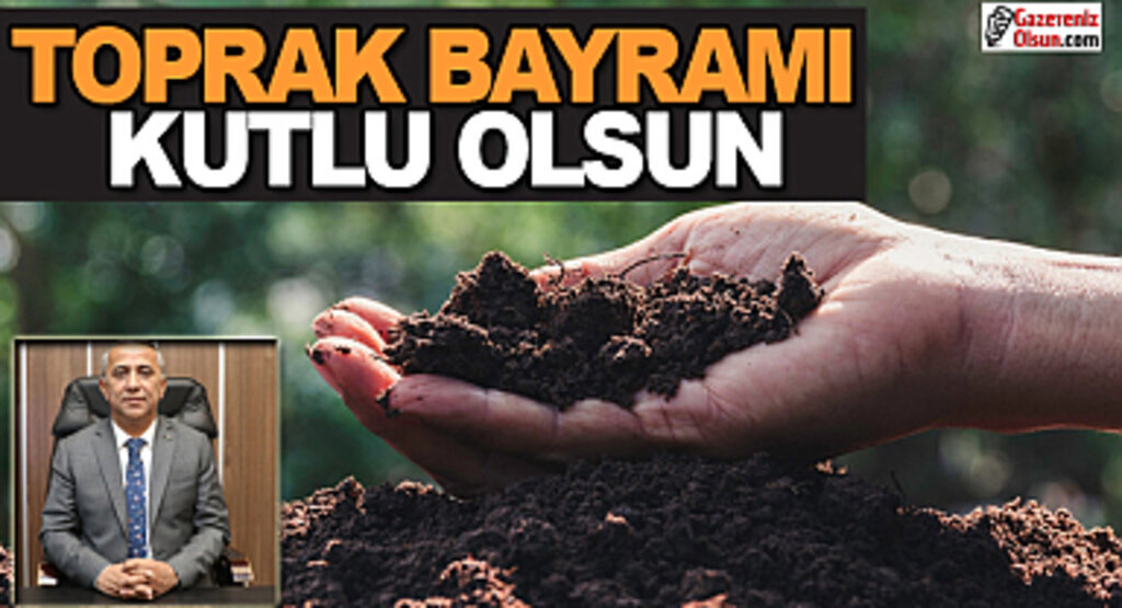 İl Tarım ve Orman Müdürü İbrahim Sağlam Toprak Bayramını Kutladı