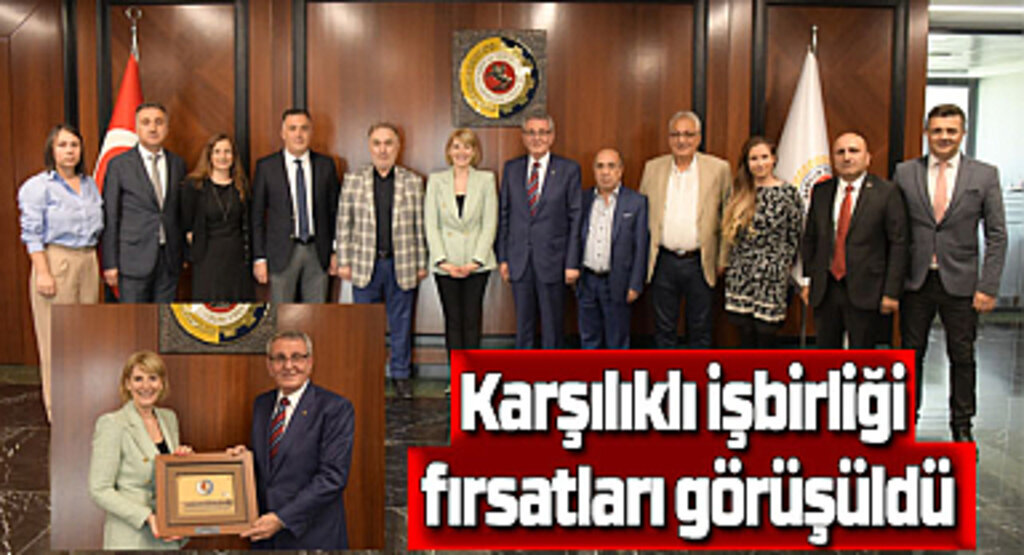 Karşılıklı işbirliği fırsatları görüşüldü