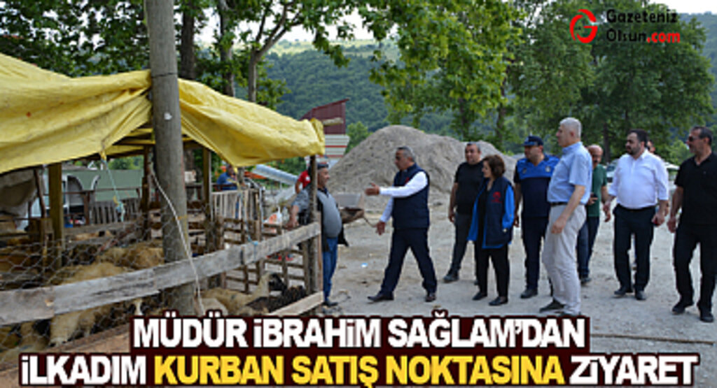 Müdür Sağlam'dan İlkadım Kurban Satış Noktasına Ziyaret