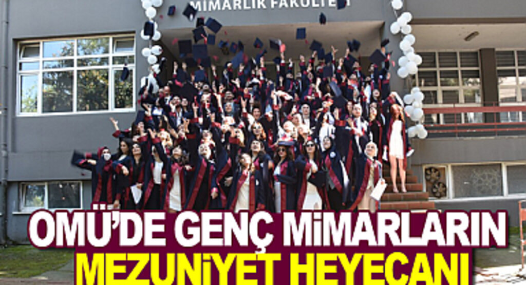 OMÜ'de Genç Mimarların Mezuniyet Heyecanı