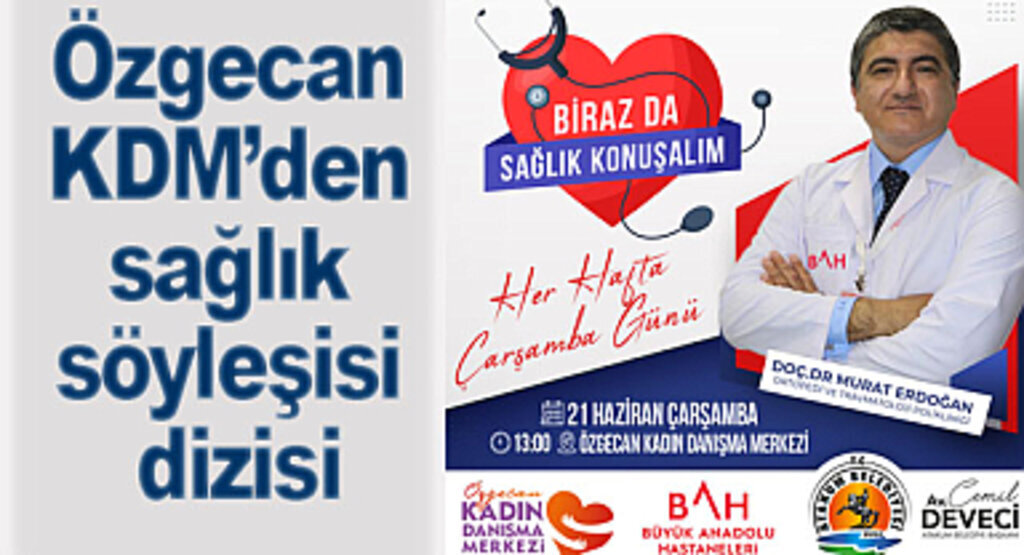 Özgecan KDM’den sağlık söyleşisi dizisi