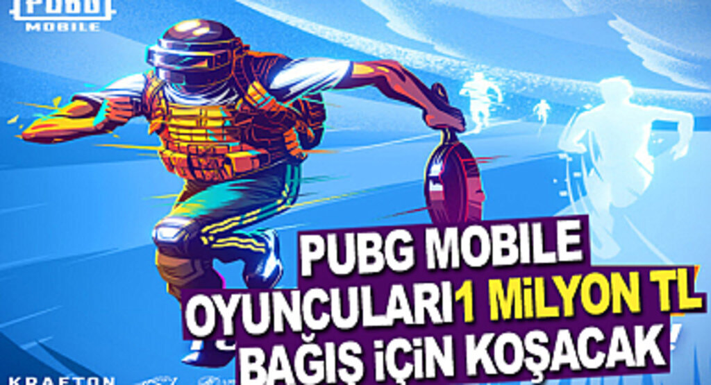PUBG MOBILE oyuncuları 1 milyon TL bağış için koşacak