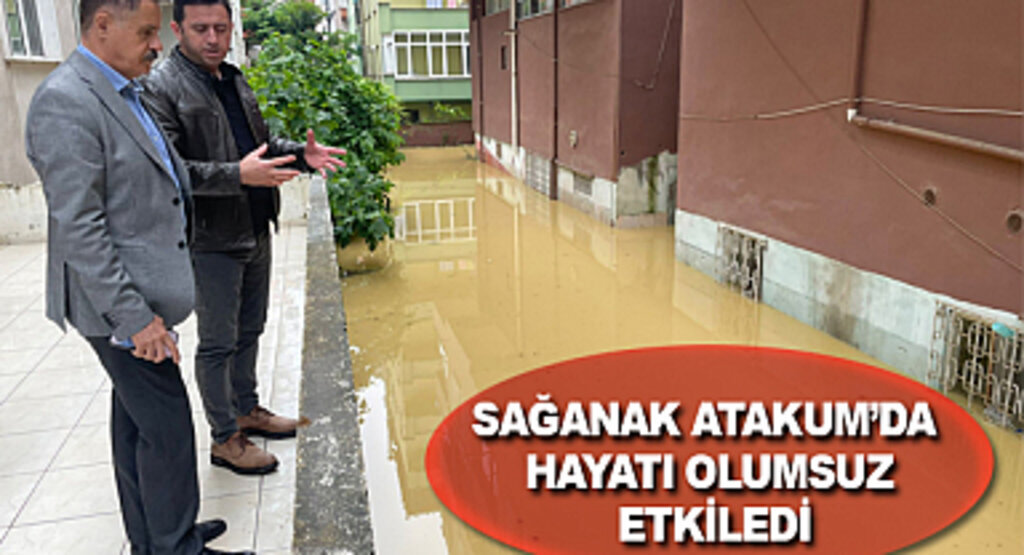 Sağanak Atakum’da hayatı olumsuz etkiledi