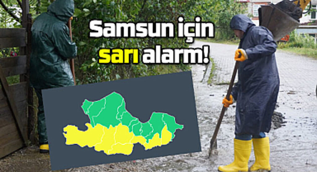 Samsun için sarı alarm! 9 Haziran Cuma Samsun hava durumu