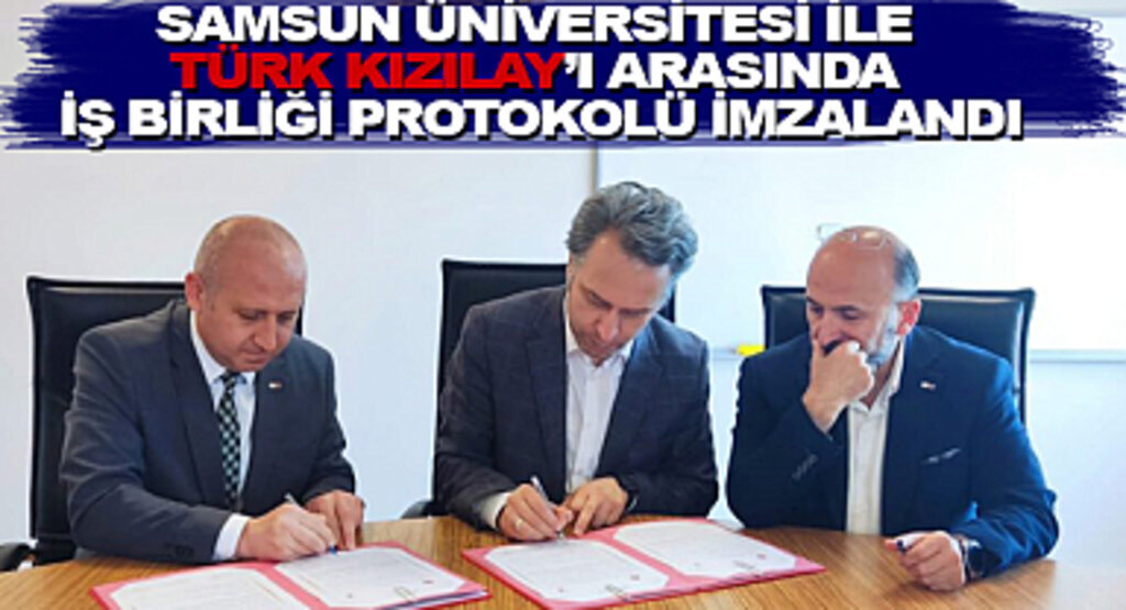 Samsun Üniversitesi ile Türk Kızılay'ı Protokol İmzaladı