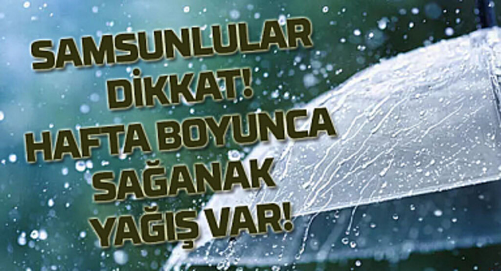 Samsun Valiliği'nden gök gürültülü sağanak yağış uyarısı