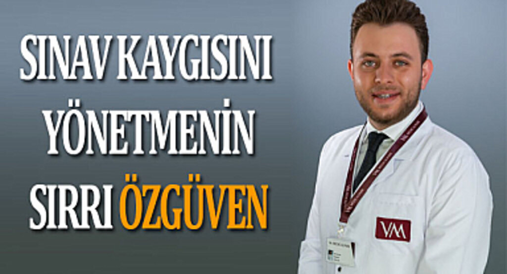 Sınav kaygısını yönetmenin sırrı özgüven