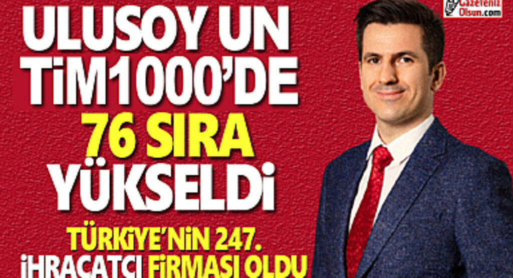 Ulusoy Un Türkiye'nin 247. İhracatçı Firması oldu 