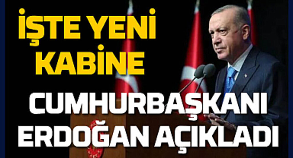 Yeni Kabine Listesi açıklandı! Yeni Bakanlar Kurulu isim listesi