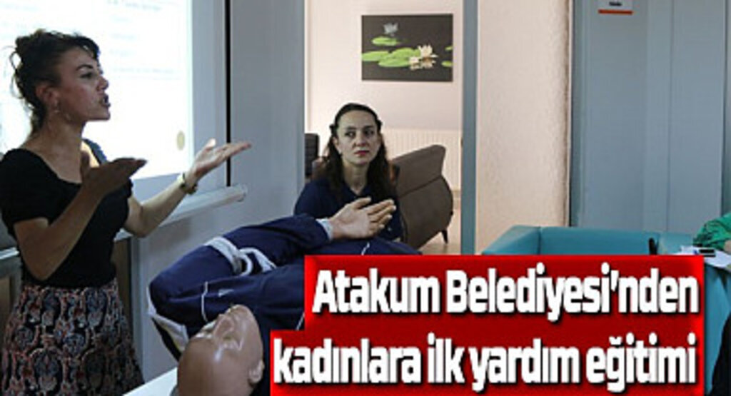 Atakum Belediyesi’nden kadınlara ilk yardım eğitimi