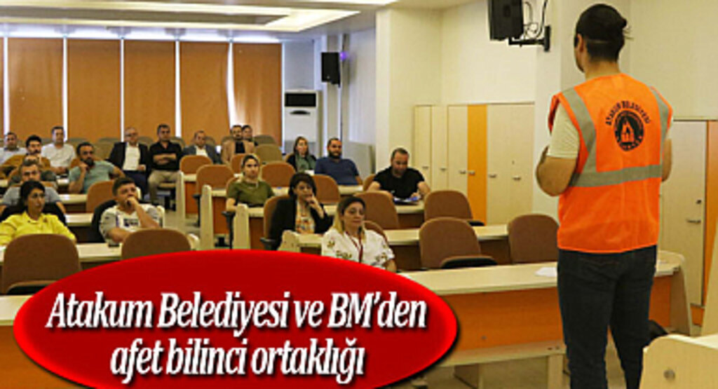 Atakum Belediyesi ve BM'den afet bilinci ortaklığı 